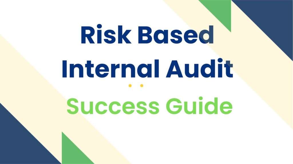 Mastering Risk-Based Internal Audit with relevant examples: A Dynamic ...